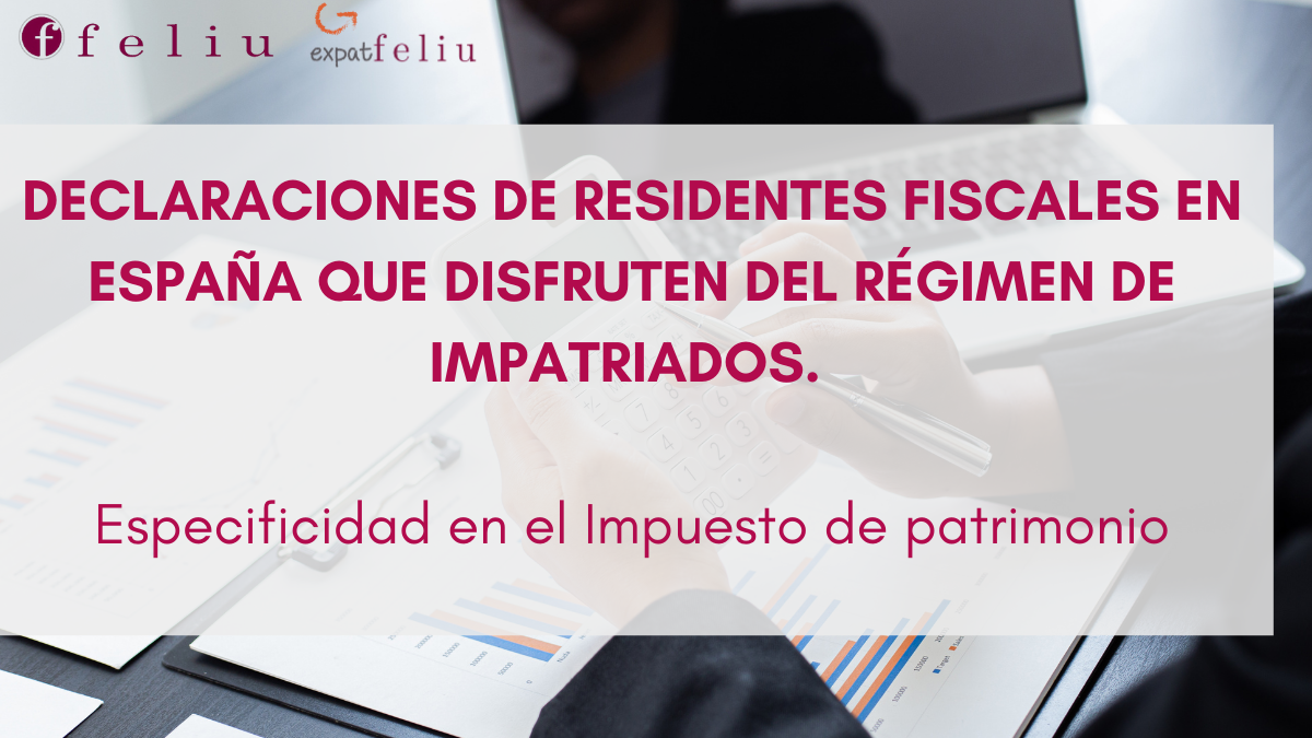 Declaraciones residentes fiscales en España que disfruten régimen impatriados