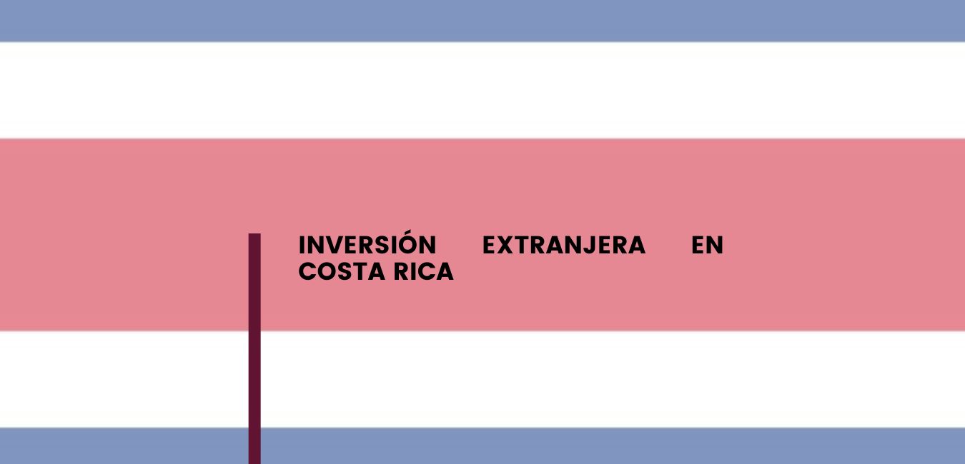 INVERSIÓN EXTRANJERA COSTA RICA